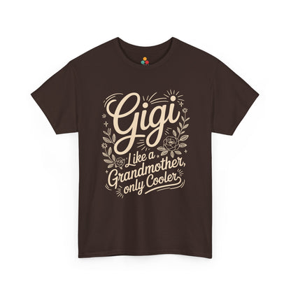 Gigi Like A Grandmother Only Cooler Brown T‑Shirt – Funny Gigi Grandma Gift Tee | TEEZOCA 