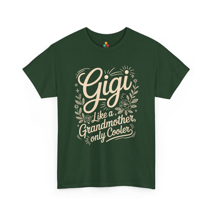 Gigi Like A Grandmother Only Cooler Forest Green T‑Shirt – Funny Gigi Grandma Gift Tee | TEEZOCA 