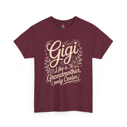 Gigi Like A Grandmother Only Cooler Maroon T‑Shirt – Funny Gigi Grandma Gift Tee | TEEZOCA 