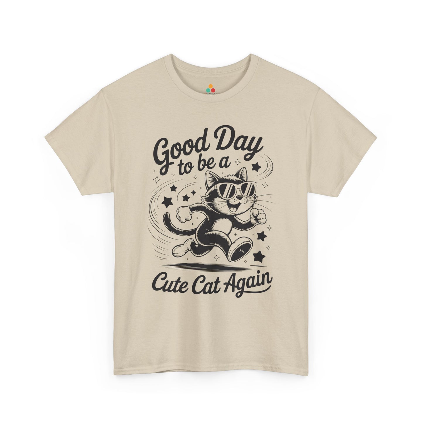 Good Day to Be a Cute Cat Again Unisex T-shirt | TEEZOCA 