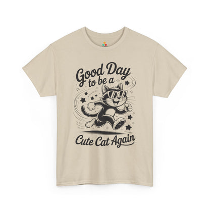 Good Day to Be a Cute Cat Again Unisex T-shirt | TEEZOCA 