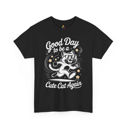 Good Day to Be a Cute Cat Again Unisex T-shirt | TEEZOCA 