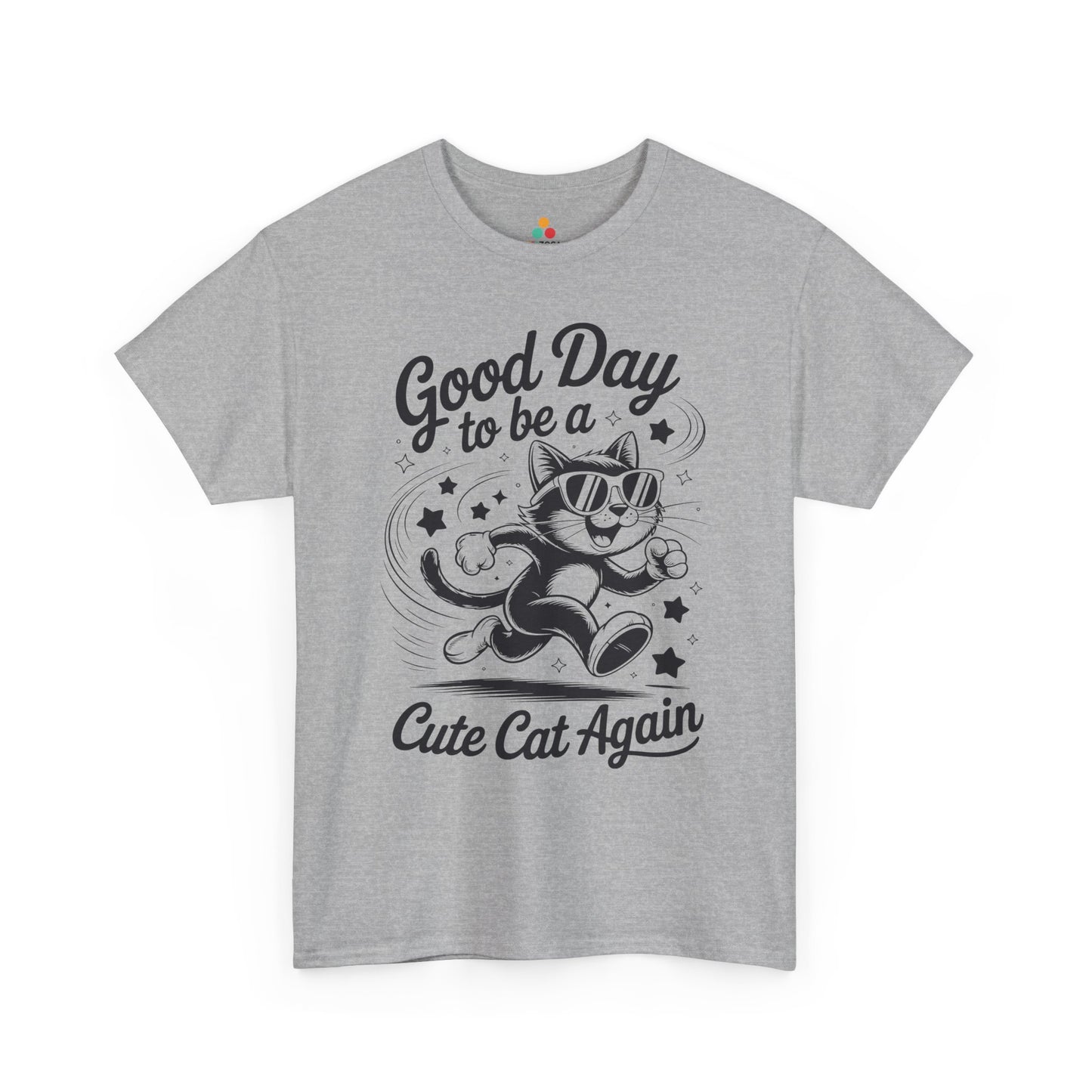 Good Day to Be a Cute Cat Again Unisex T-shirt | TEEZOCA 