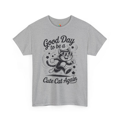 Good Day to Be a Cute Cat Again Unisex T-shirt | TEEZOCA 