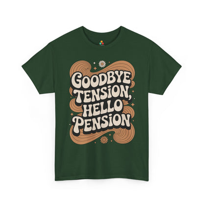Goodbye Tension Hello Pension Retro Quote Unisex T-shirt | TEEZOCA 