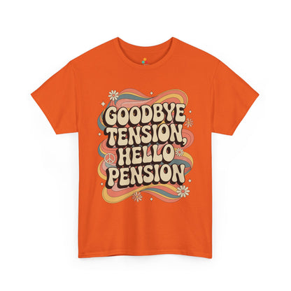 Goodbye Tension Hello Pension Unisex T-shirt – Retro Retirement Vibes | TEEZOCA 