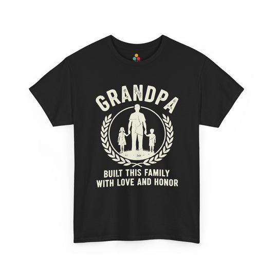 Grandpa Built This Family With Love And Honor Black T-Shirt – Sentimental Grandfathers Gift | TEEZOCA 