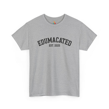 Gray TEEZOCA “EDUMACATED EST. 2025” classic collegiate graphic t‑shirt.