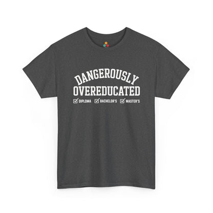 Gray TEEZOCA collegiate style Dangerously Overeducated graduation graphic t‑shirt.