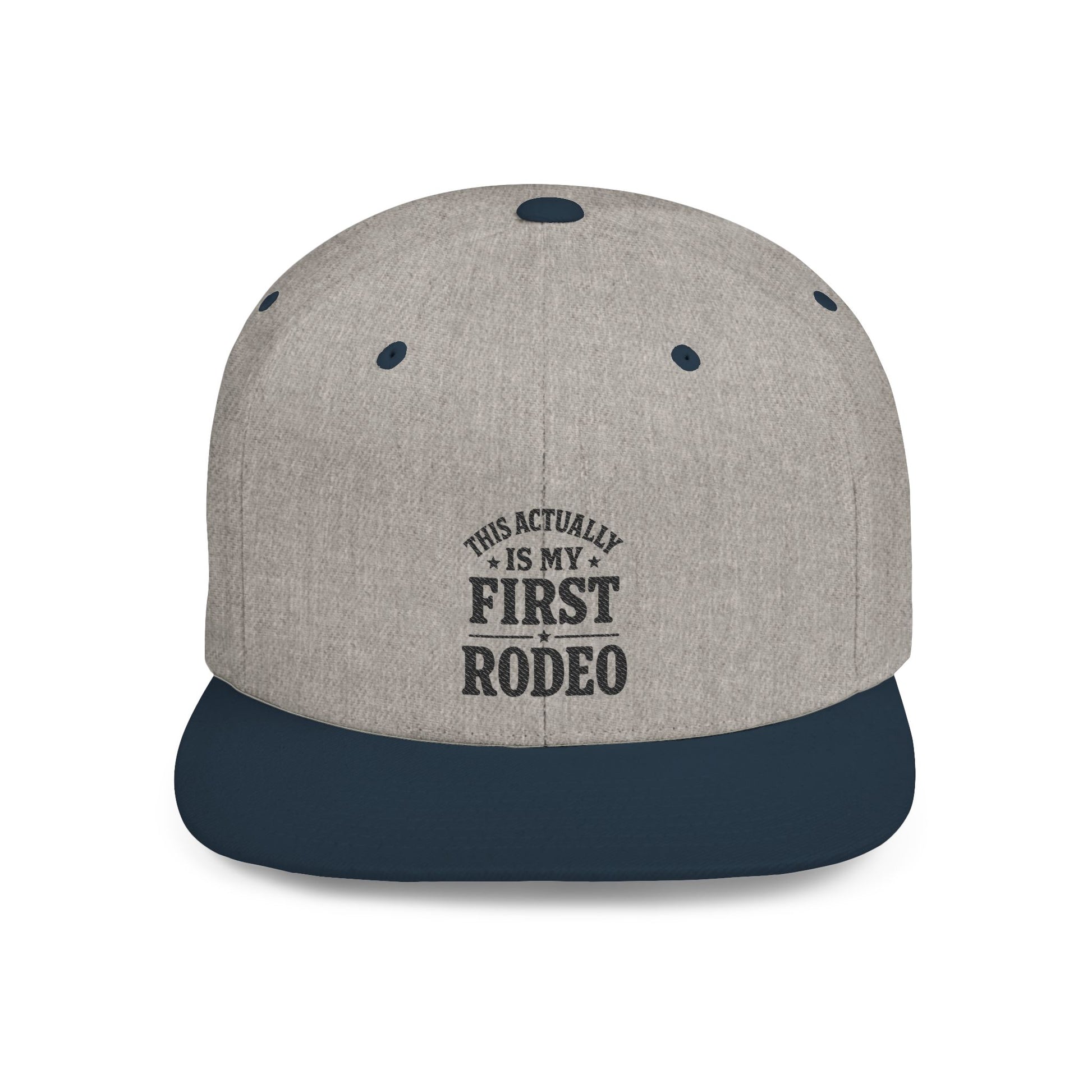 Gray and navy cap with text 'This actually is my first rodeo' on a white background
