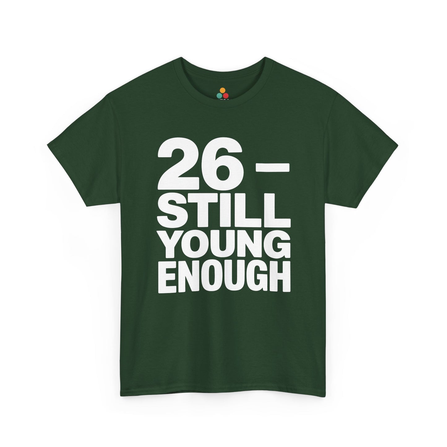 Green  26 still young enough bold white typography design on black background, funny 26th birthday theme.​


