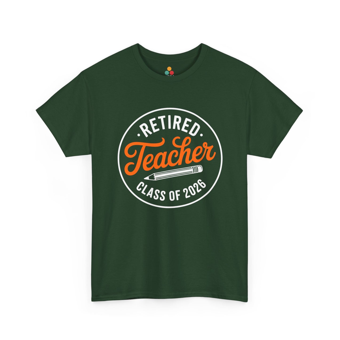 Green Retired Teacher Class of 2026 Funny T‑Shirt – TEEZOCA Educator Gift TEEZOCA
