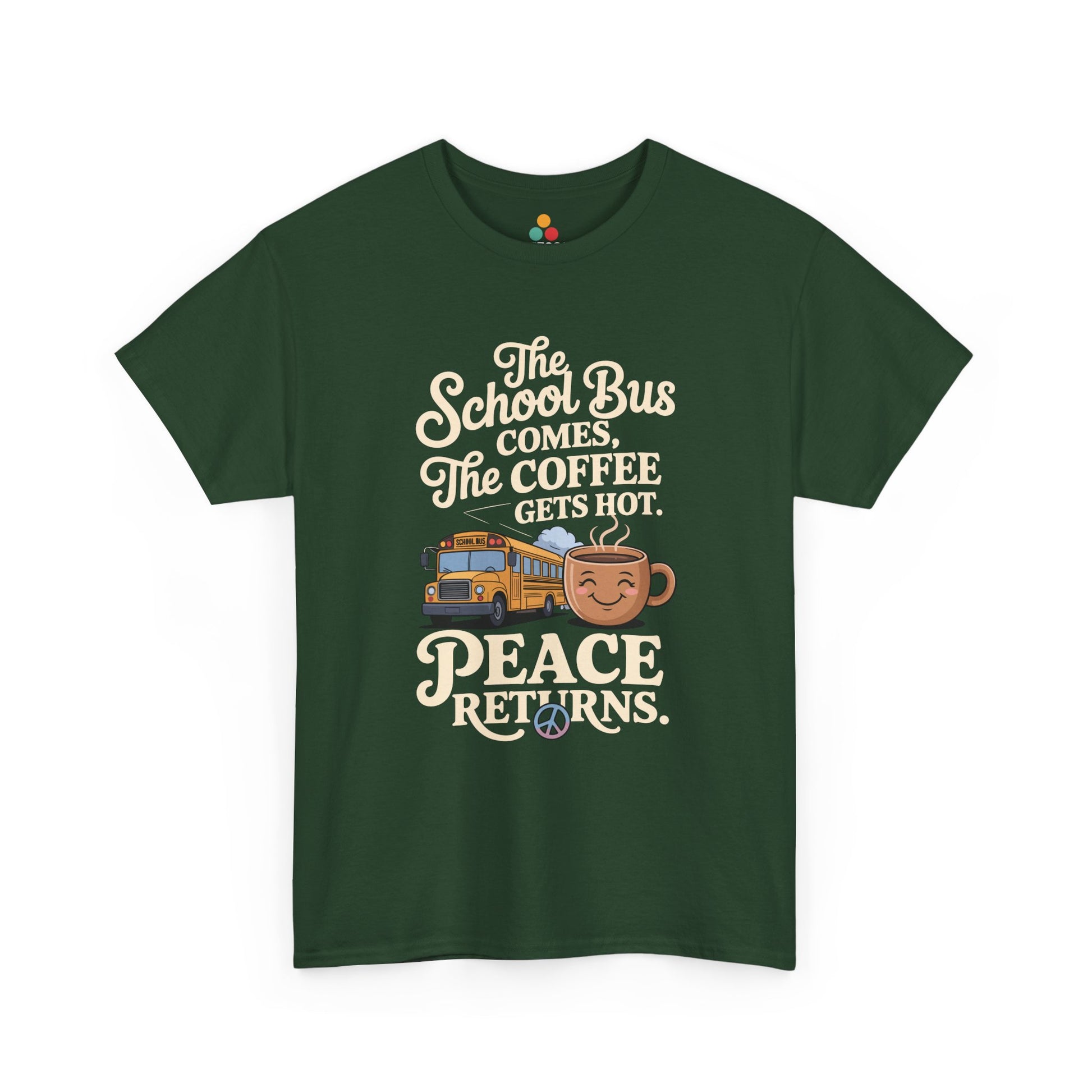 Green TEEZOCA School Bus Comes Coffee Hot Sarcastic Mom T-Shirt – Parent Peace Tee