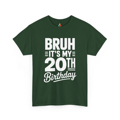 Green t-shirt with white text 'BRUH IT'S MY 20TH Birthday' on a white background
