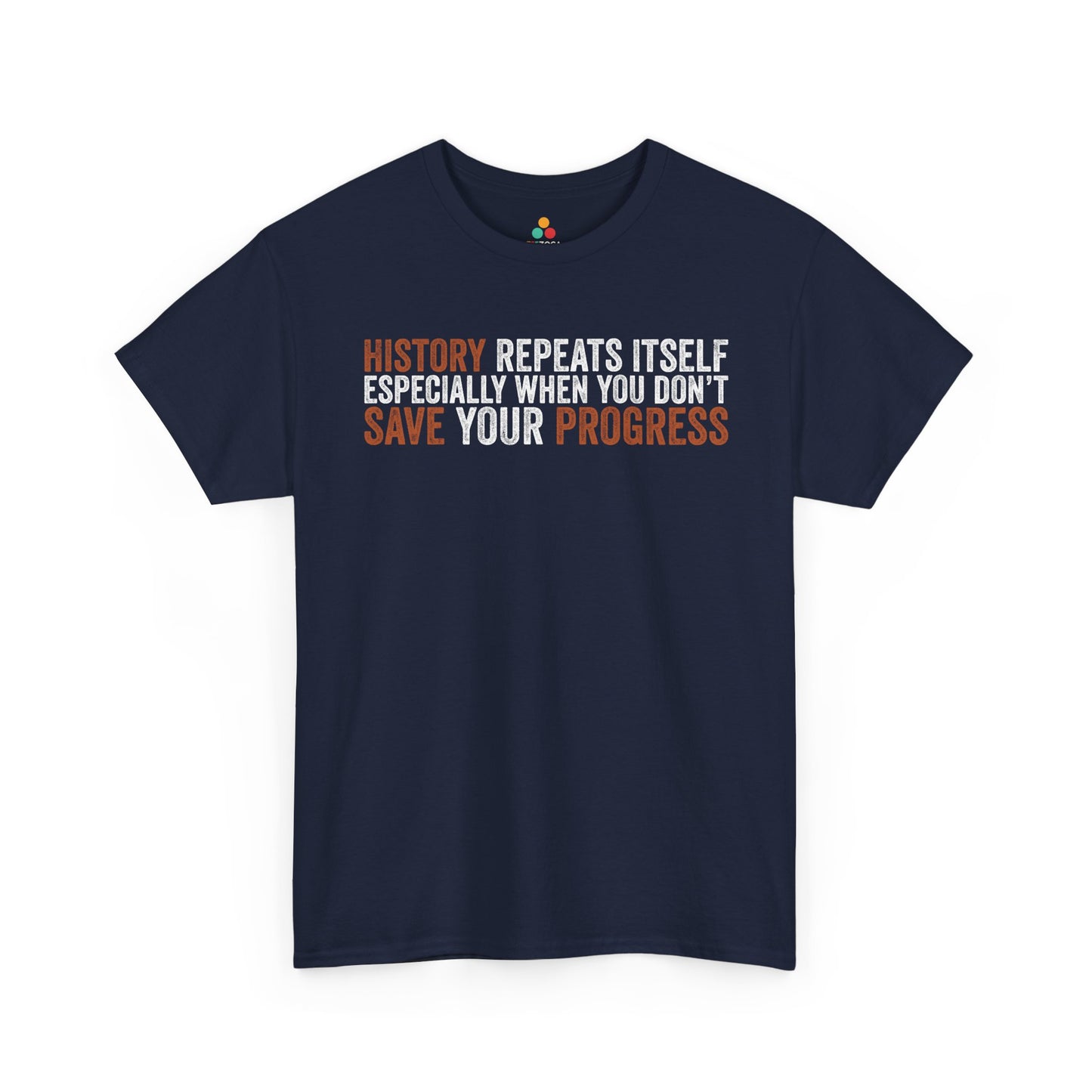 History Repeats Itself Unisex T-shirt Bold Sarcastic Statement | TEEZOCA 