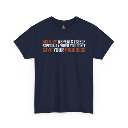 History Repeats Itself Unisex T-shirt Bold Sarcastic Statement | TEEZOCA 