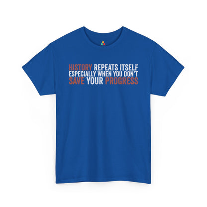 History Repeats Itself Unisex T-shirt Bold Sarcastic Statement | TEEZOCA 