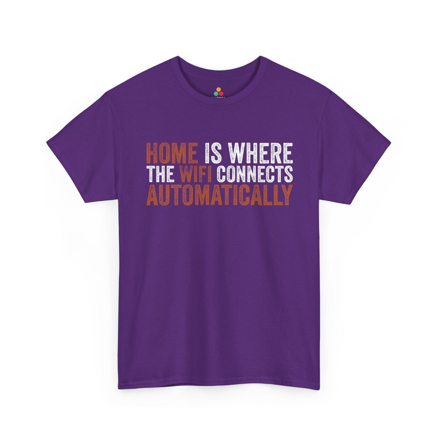 Home Is Where The WiFi Connects Automatically Funny Unisex T-shirt | TEEZOCA 