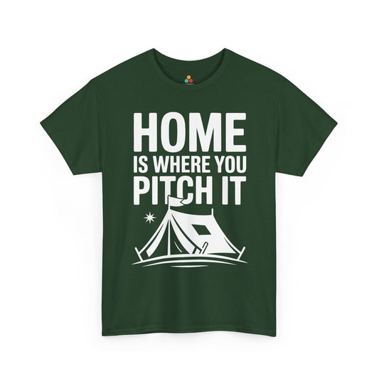 Home Is Where You Pitch It Unisex T-shirt Camping Humor | TEEZOCA 