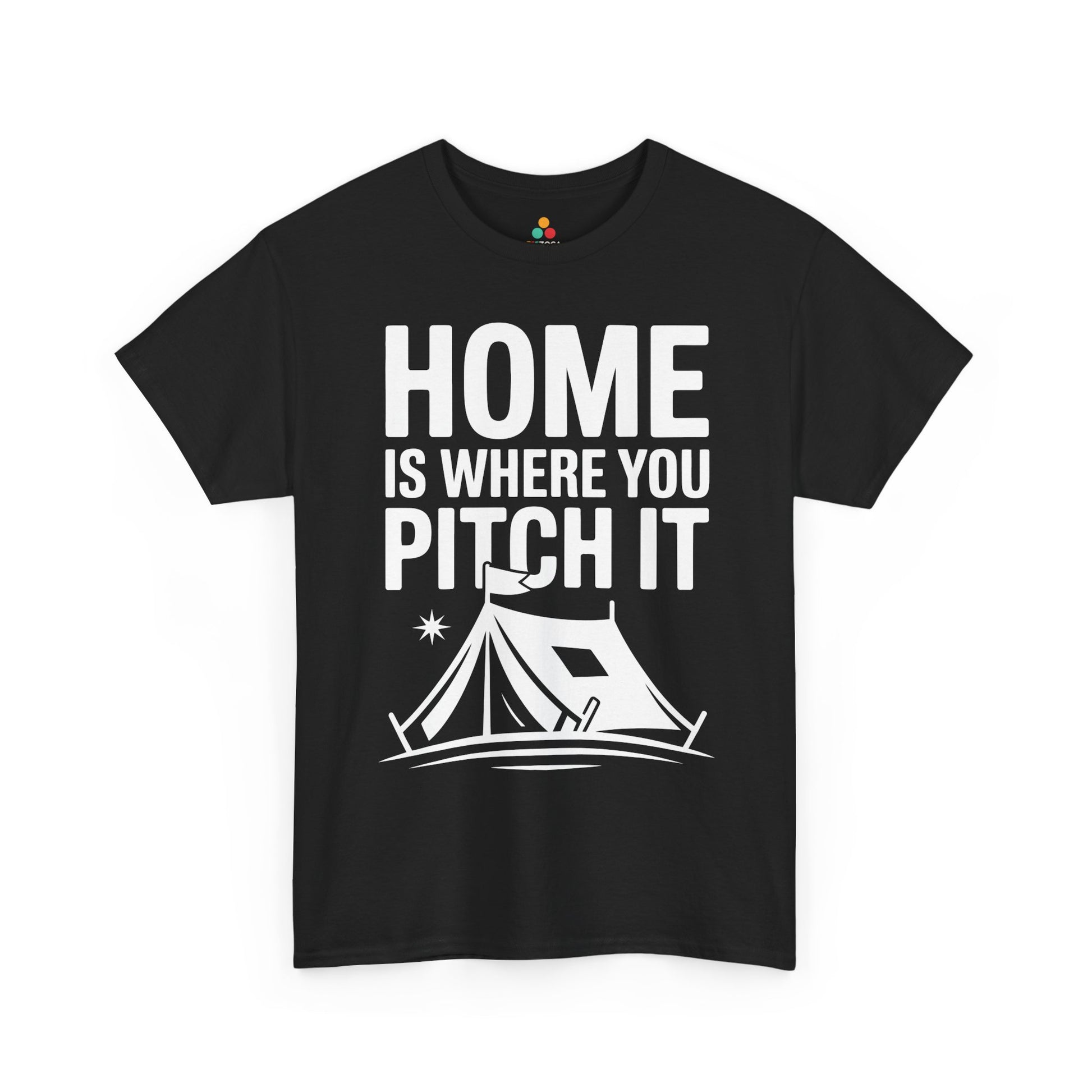 Home Is Where You Pitch It Unisex T-shirt Camping Humor | TEEZOCA 