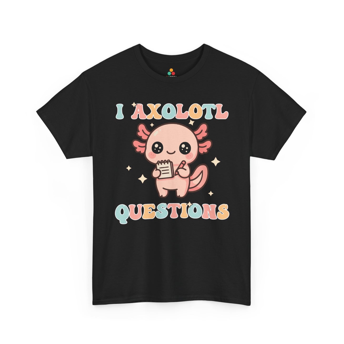 I Axolotl Questions Cute Kawaii Axolotl Pun Unisex T-shirt | TEEZOCA I Axolotl Questions cute axolotl pun Unisex T-shirt