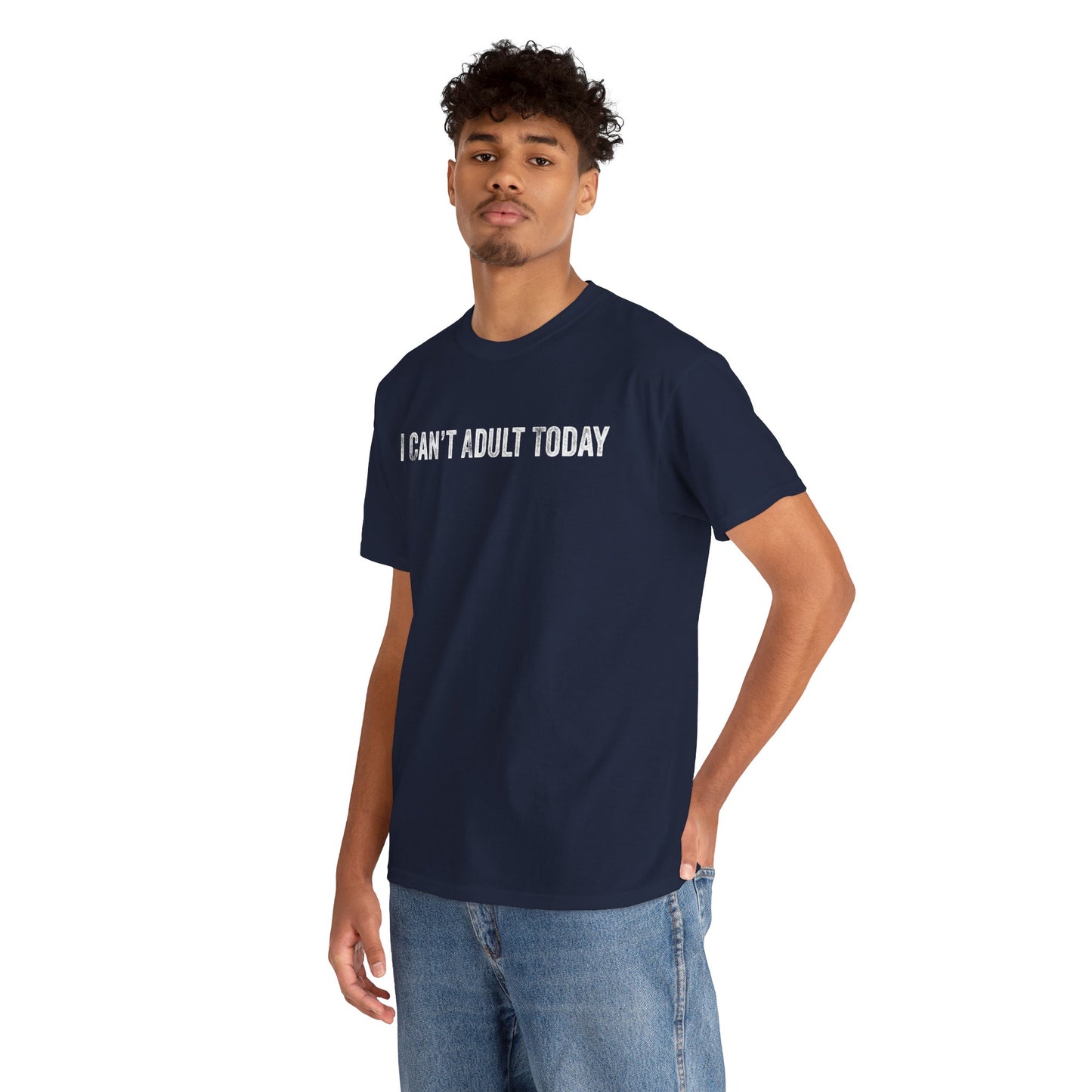 I Can’t Adult Today Funny Relatable Quote Unisex T-shirt | TEEZOCA 