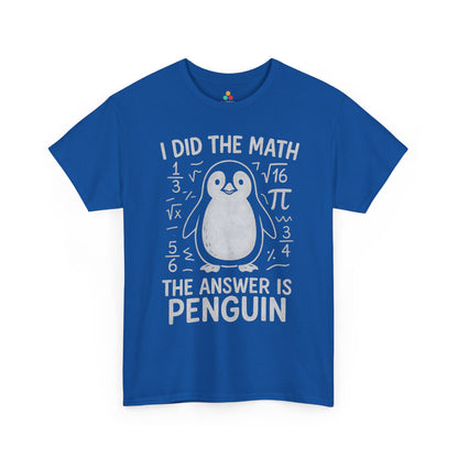 I Did The Math Penguin Funny Graphic Unisex T-shirt | TEEZOCA I Did The Math Penguin Unisex T-shirt black and white design