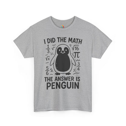 I Did The Math Penguin Funny Graphic Unisex T-shirt | TEEZOCA funny back to school penguin design