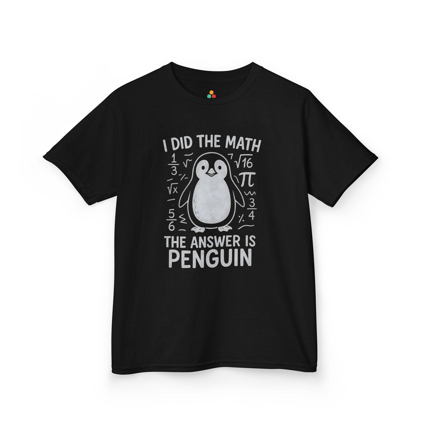 I Did The Math Penguin Funny School Unisex T-shirt | TEEZOCA classroom joke penguin Kids T-shirt
