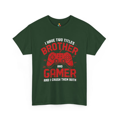 I Have Two Titles Brother And Gamer T-Shirt – Funny Gaming Bro Gift | TEEZOCA 