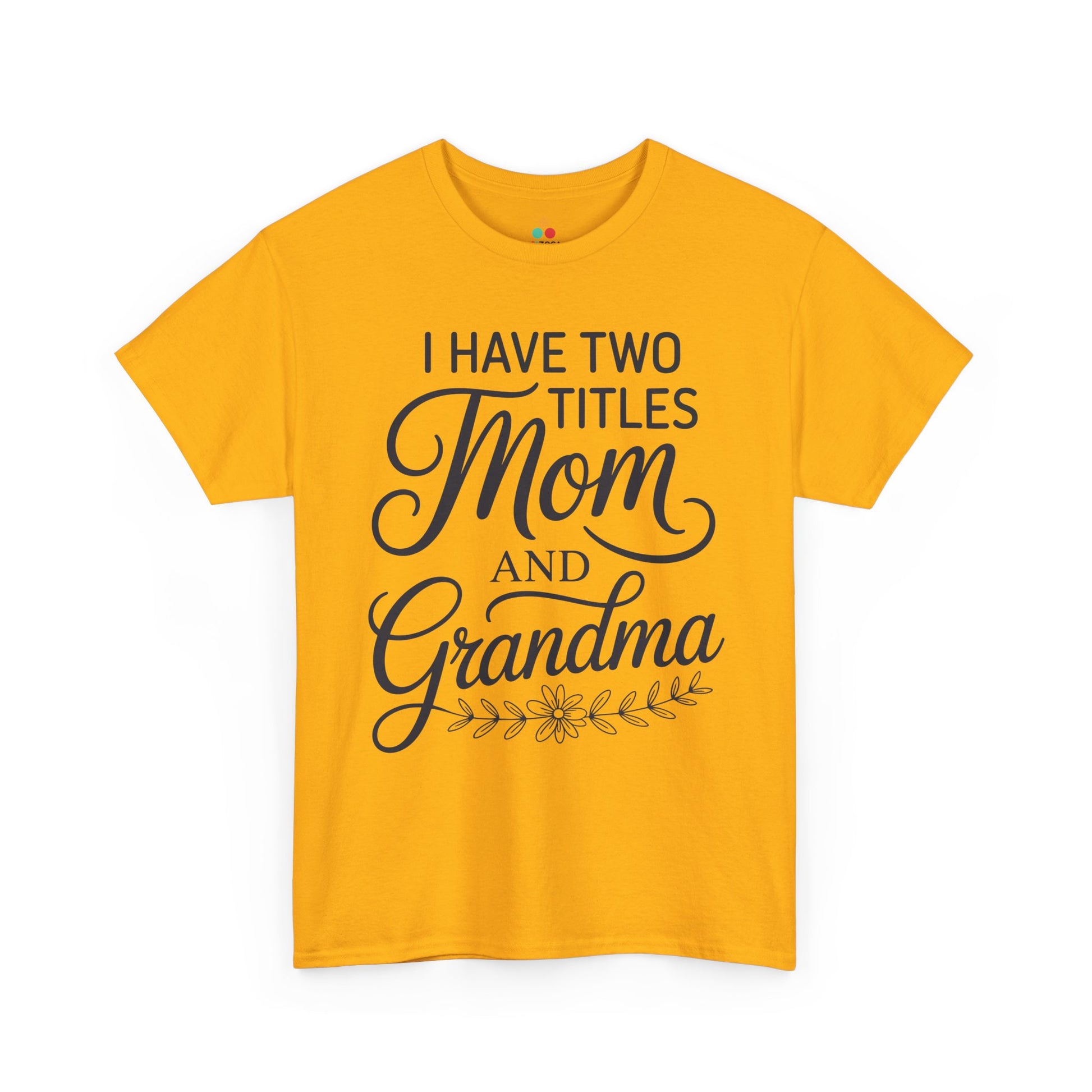 I Have Two Titles Mom Grandma Women's T-shirt Mother's Day Gift | TEEZOCA 