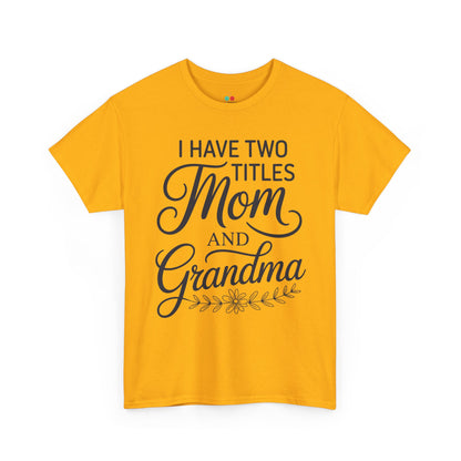 I Have Two Titles Mom Grandma Women's T-shirt Mother's Day Gift | TEEZOCA 