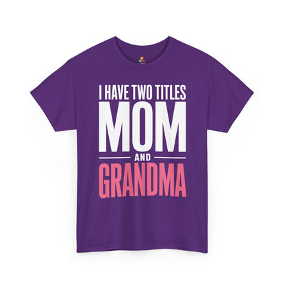 I Have Two Titles Mom Grandma Women's T-shirt Mother's Day Gift | TEEZOCA 