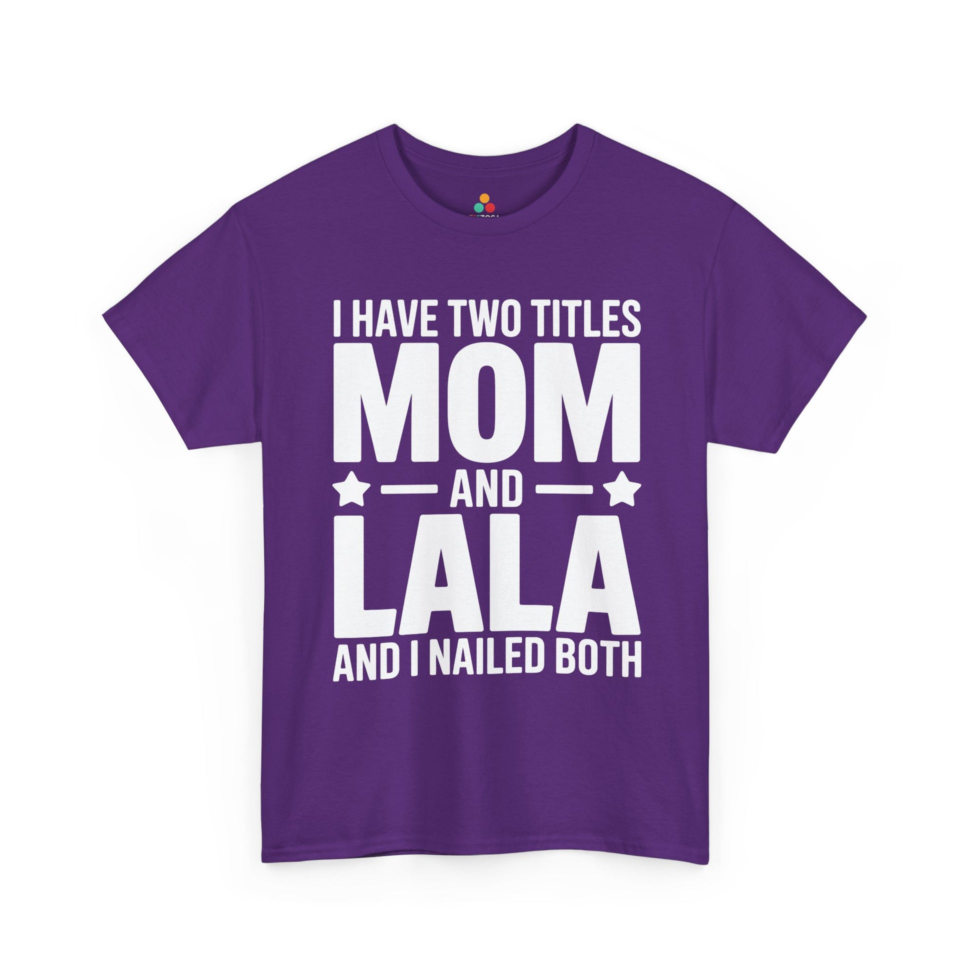 I Have Two Titles Mom and Lala Women's T-shirt Funny Mother's Day Gift | TEEZOCA 