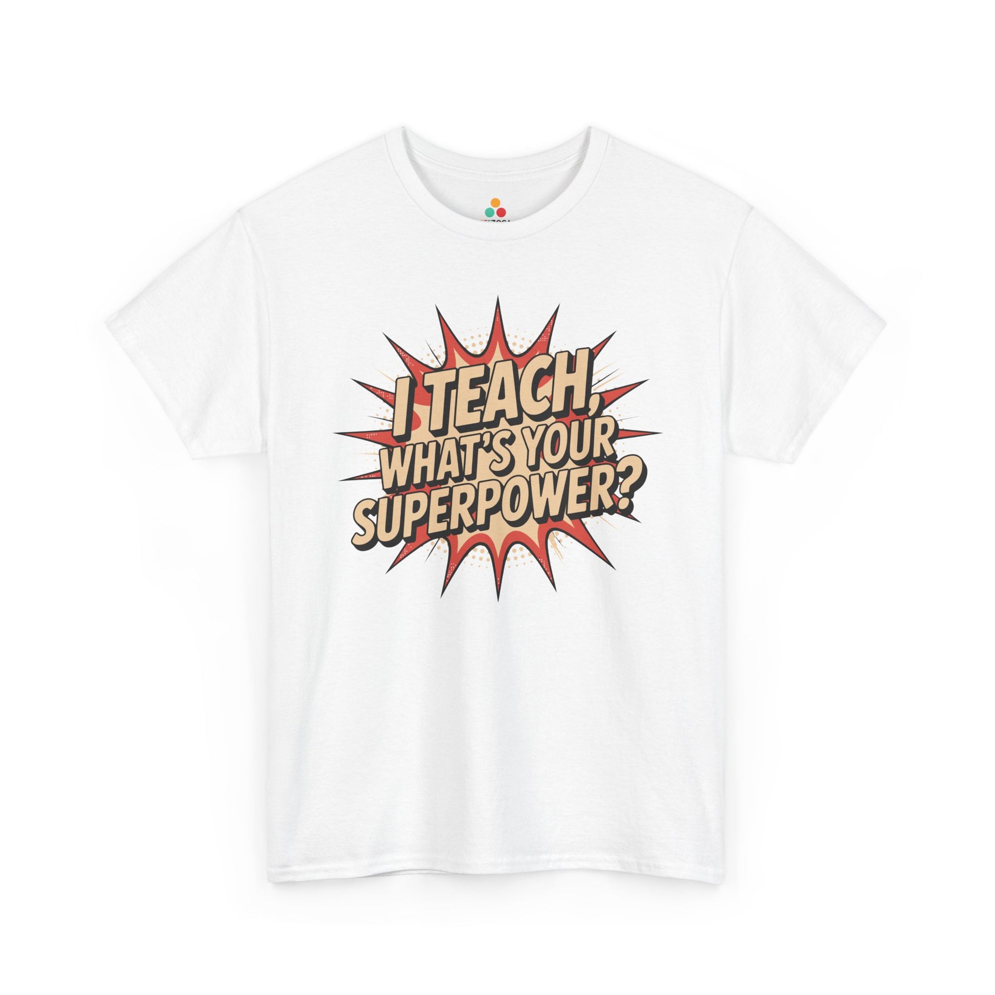 I Teach, What’s Your Superpower? Funny Teacher Unisex T-shirt | TEEZOCA bold back to school teacher design featured on Unisex T-shirt for educators