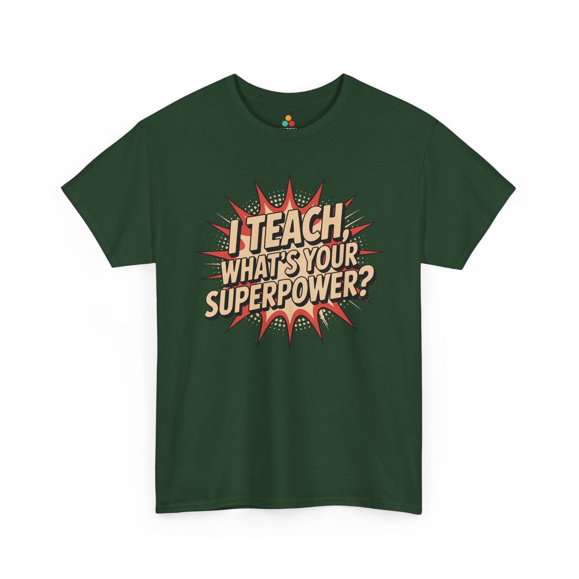 I Teach, What’s Your Superpower? Funny Teacher Unisex T-shirt | TEEZOCA inspirational school themed quote on Unisex T-shirt for teachers and students