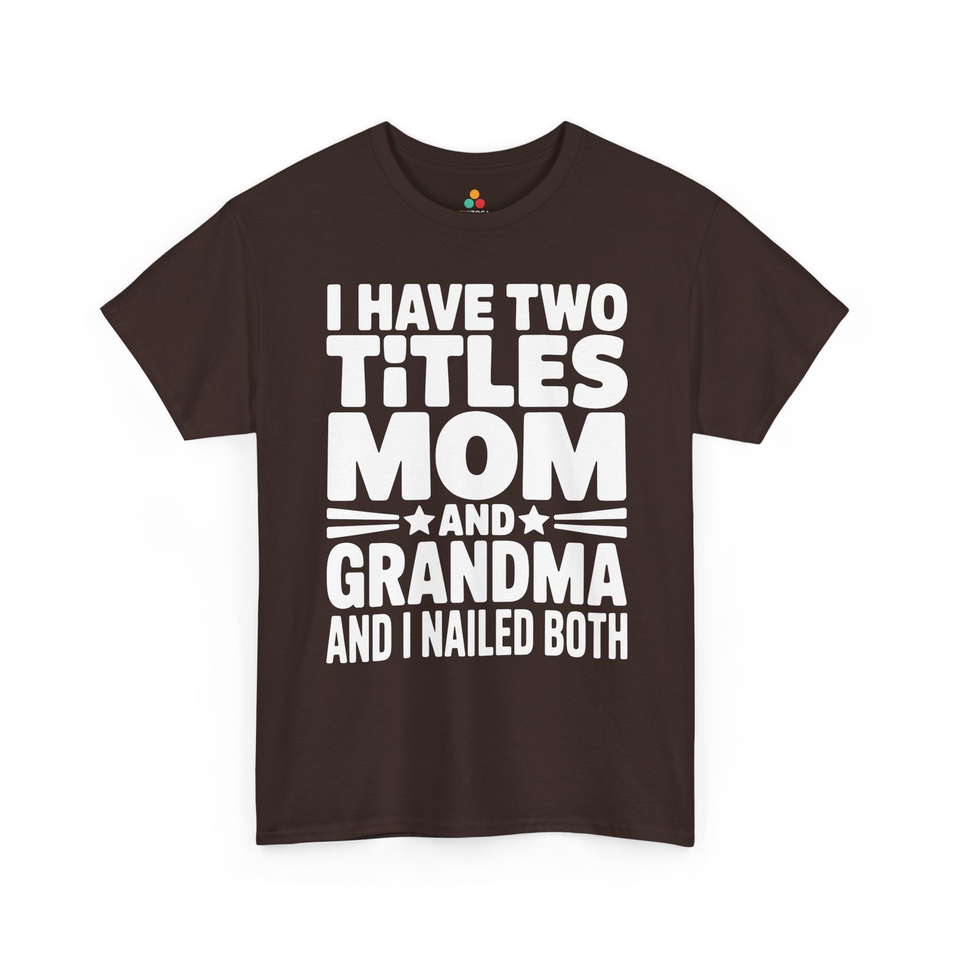 I Have Two Titles Mom Grandma Women's T-shirt Mother's Day Funny | TEEZOCA 