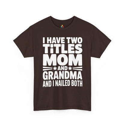 I Have Two Titles Mom Grandma Women's T-shirt Mother's Day Funny | TEEZOCA 