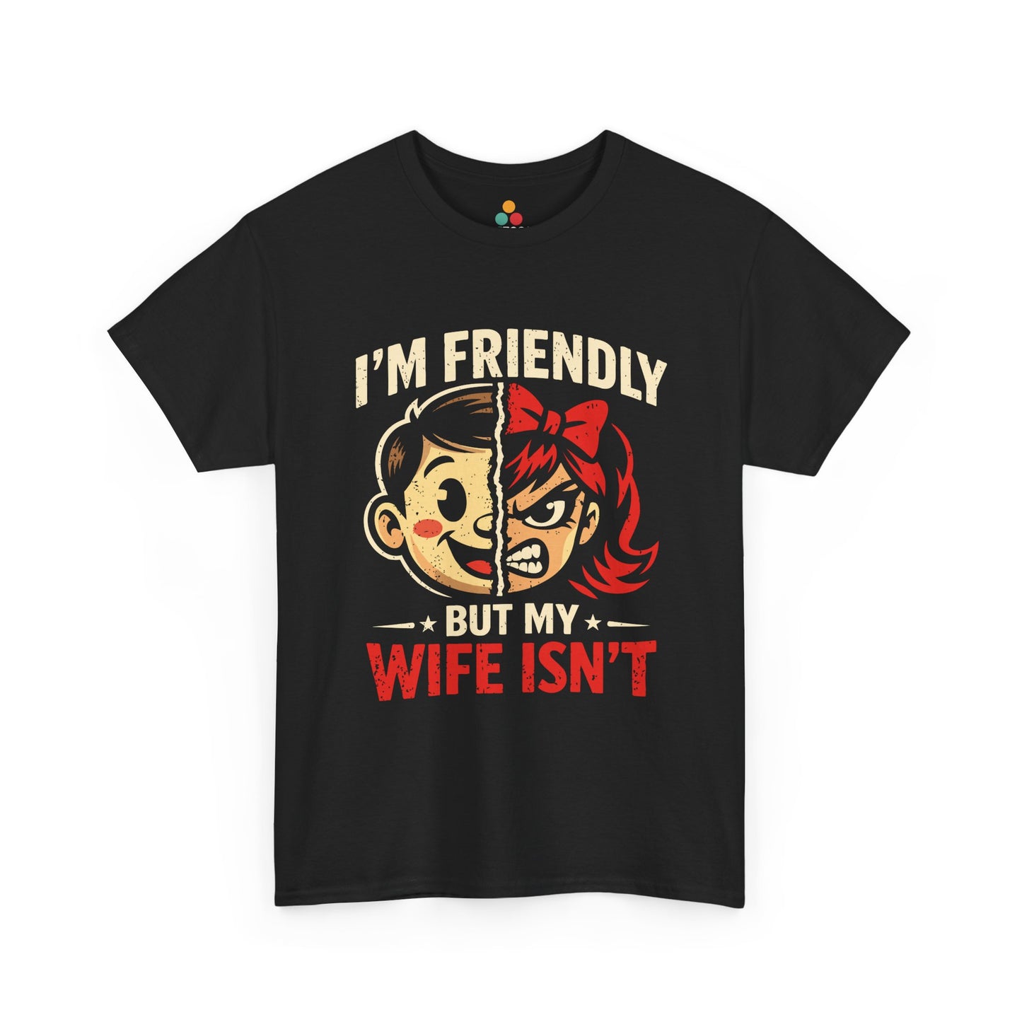 I'm Friendly But My Wife Isn't T-Shirt – Cartoon Couple Graphic Tee | TEEZOCA 
