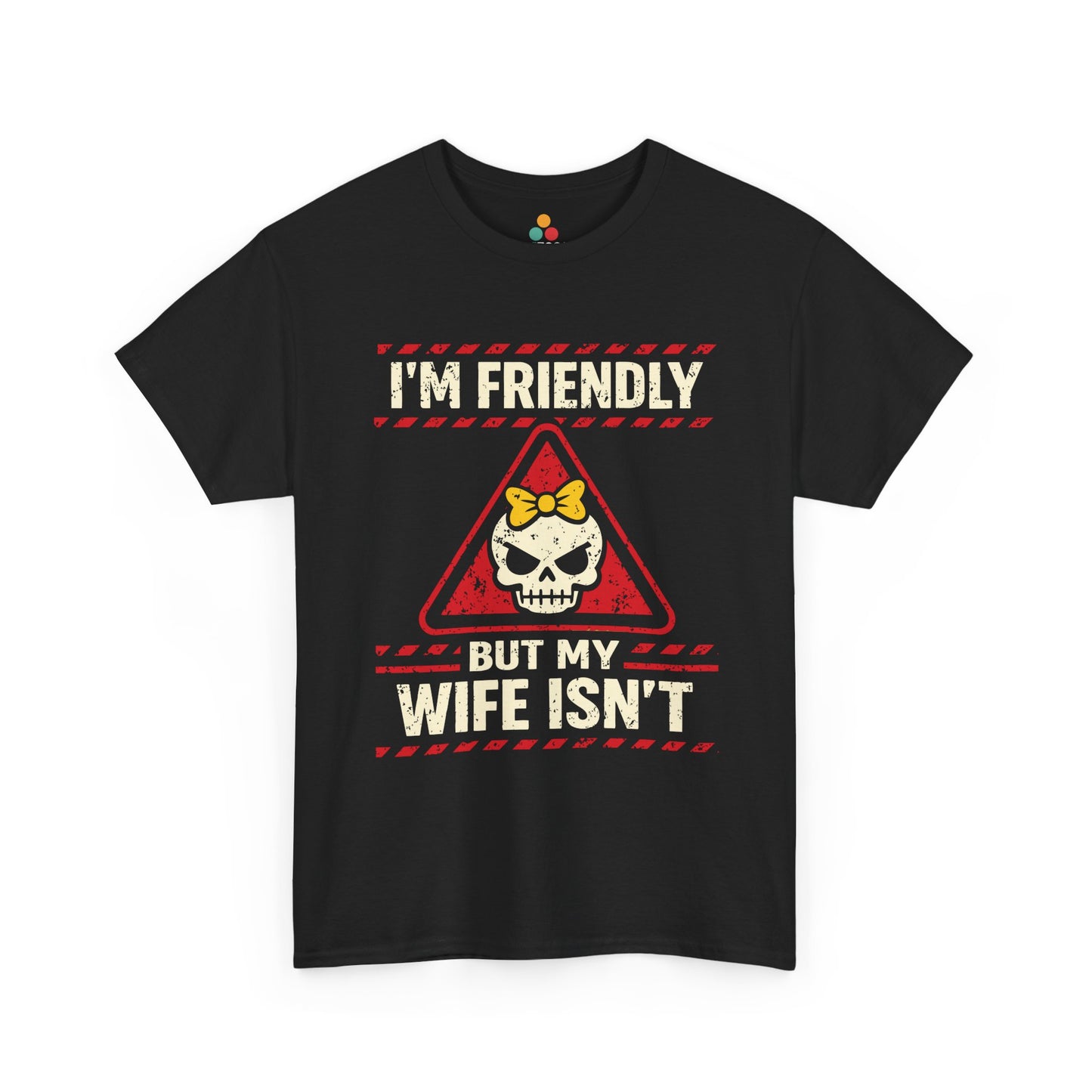 I'm Friendly But My Wife Isn't T-Shirt – Red Warning Skull Tee | TEEZOCA 