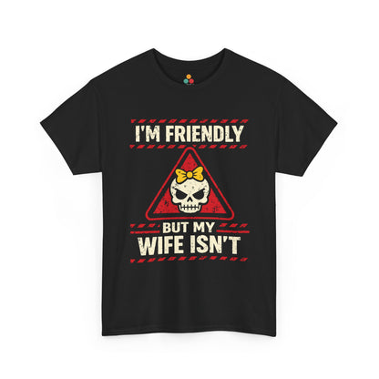 I'm Friendly But My Wife Isn't T-Shirt – Red Warning Skull Tee | TEEZOCA 