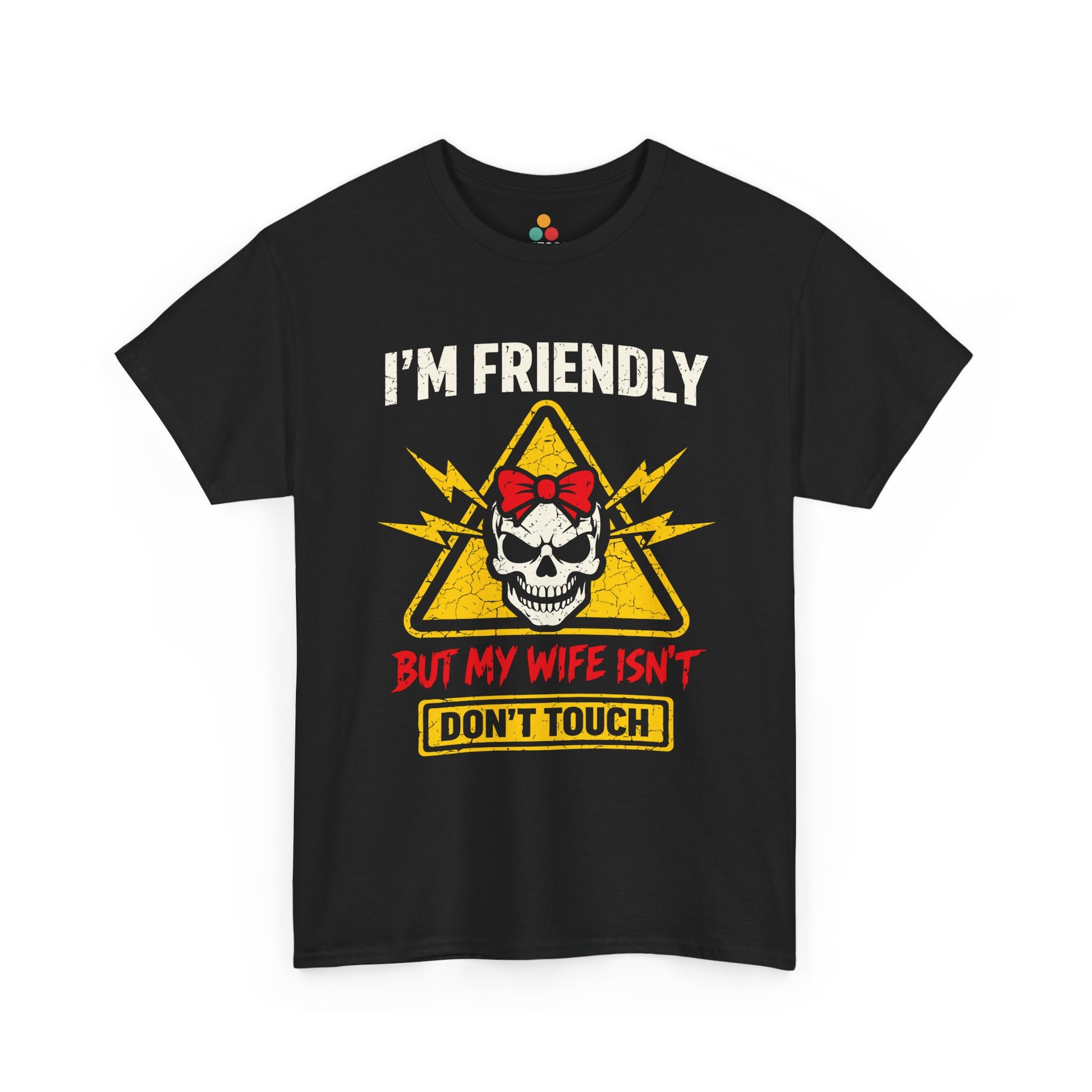 I'm Friendly But My Wife Isn't Don't Touch T-Shirt – Funny Husband Tee Gift | TEEZOCA 