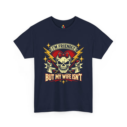 I'm Friendly But My Wife Isn't T-Shirt – Heart Skull Graphic Tee | TEEZOCA 