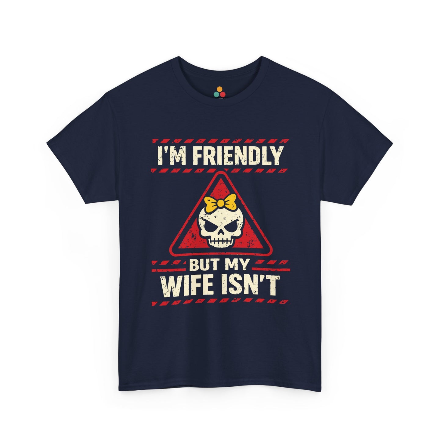 I'm Friendly But My Wife Isn't T-Shirt – Red Warning Skull Tee | TEEZOCA 