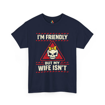 I'm Friendly But My Wife Isn't T-Shirt – Red Warning Skull Tee | TEEZOCA 