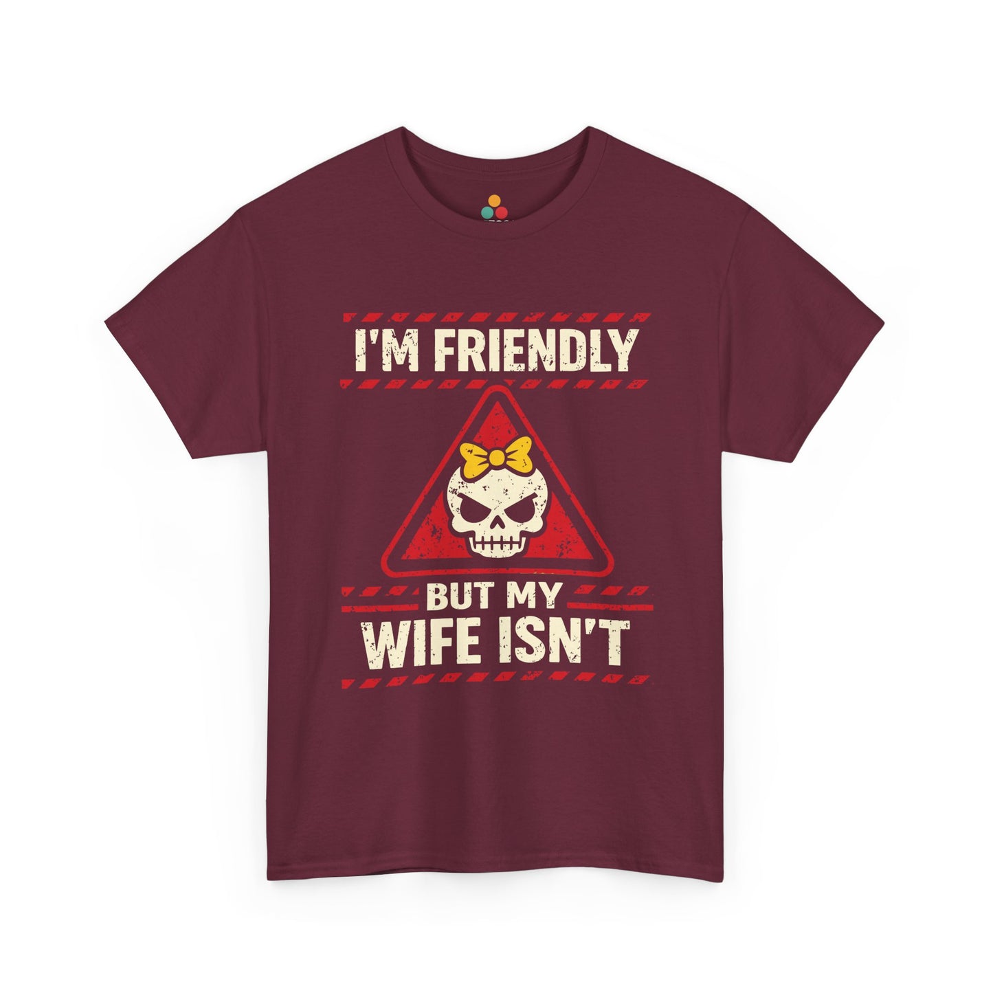 I'm Friendly But My Wife Isn't T-Shirt – Red Warning Skull Tee | TEEZOCA 