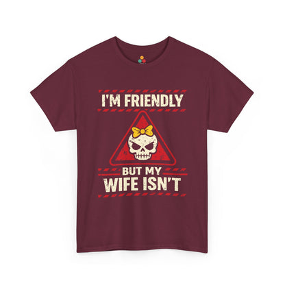 I'm Friendly But My Wife Isn't T-Shirt – Red Warning Skull Tee | TEEZOCA 