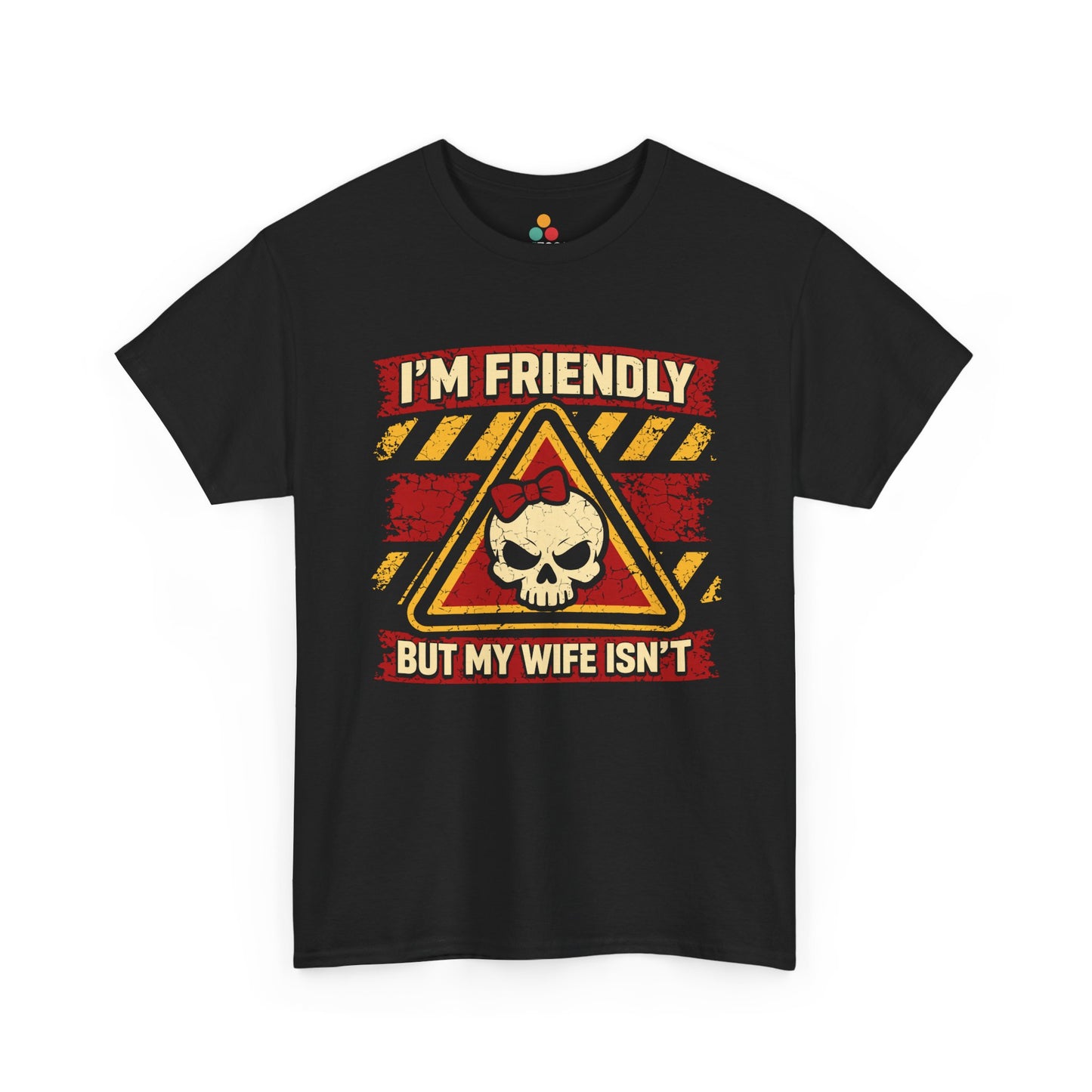 I'm Friendly But My Wife Isn't Vintage Sarcastic Warning Husband T-Shirt | TEEZOCA 