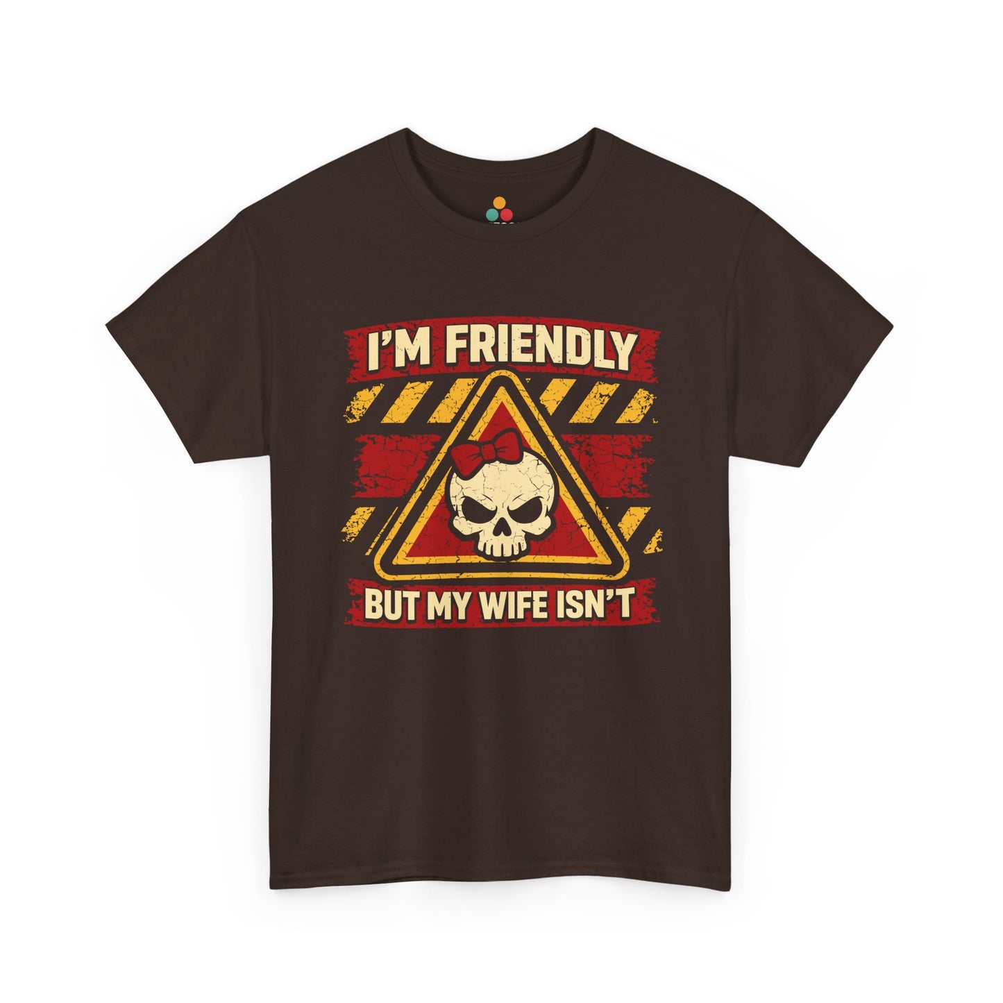 I'm Friendly But My Wife Isn't Vintage Sarcastic Warning Husband T-Shirt | TEEZOCA 