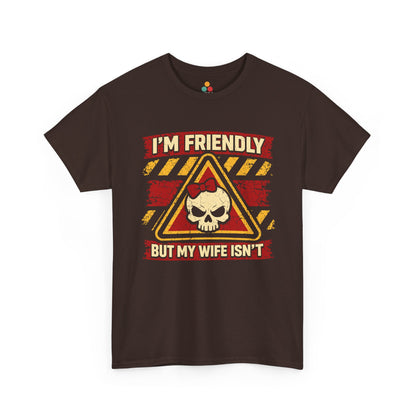I'm Friendly But My Wife Isn't Vintage Sarcastic Warning Husband T-Shirt | TEEZOCA 